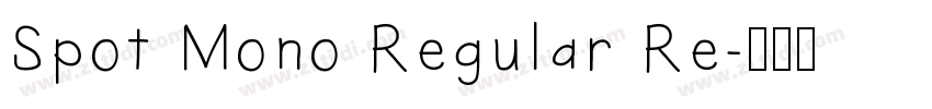 Spot Mono Regular Re字体转换